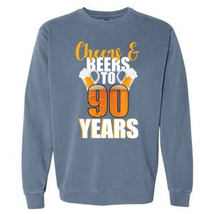 90th Birthday Cheers & Beers To 90 Years Garment-Dyed Sweatshirt