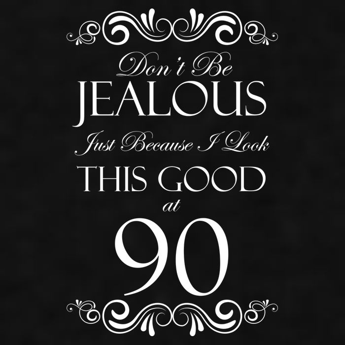 90th Birthday: Don't Be Jealous Just Because I Look This Good At 90 Ladies PosiCharge Tri-Blend Wicking Tank
