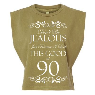 90th Birthday: Don't Be Jealous Just Because I Look This Good At 90 Garment-Dyed Women's Muscle Tee