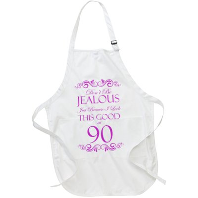 90th Birthday: Don't Be Jealous Just Because I Look This Good At 90 Apron