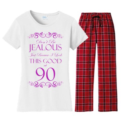 90th Birthday: Don't Be Jealous Just Because I Look This Good At 90 Women's Flannel Pajama Set