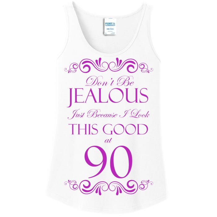 90th Birthday: Don't Be Jealous Just Because I Look This Good At 90 Ladies Essential Tank