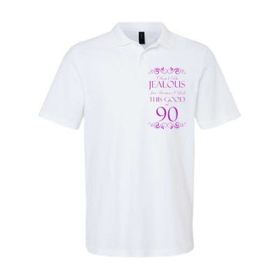 90th Birthday: Don't Be Jealous Just Because I Look This Good At 90 Softstyle Adult Sport Polo