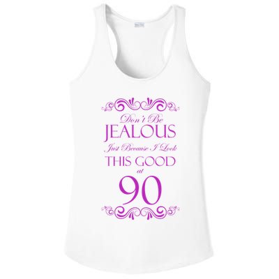90th Birthday: Don't Be Jealous Just Because I Look This Good At 90 Ladies PosiCharge Competitor Racerback Tank