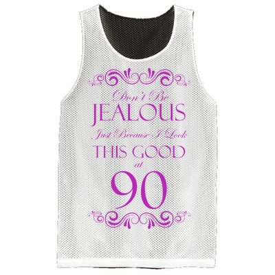 90th Birthday: Don't Be Jealous Just Because I Look This Good At 90 Mesh Reversible Basketball Jersey Tank