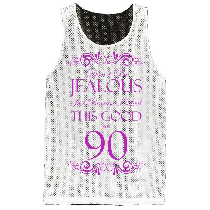 90th Birthday: Don't Be Jealous Just Because I Look This Good At 90 Mesh Reversible Basketball Jersey Tank