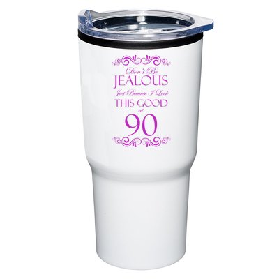 90th Birthday: Don't Be Jealous Just Because I Look This Good At 90 Tumbler