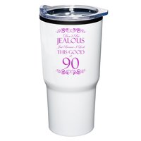 90th Birthday: Don't Be Jealous Just Because I Look This Good At 90 Tumbler