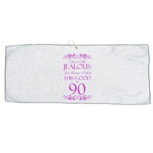 90th Birthday: Don't Be Jealous Just Because I Look This Good At 90 Large Microfiber Waffle Golf Towel