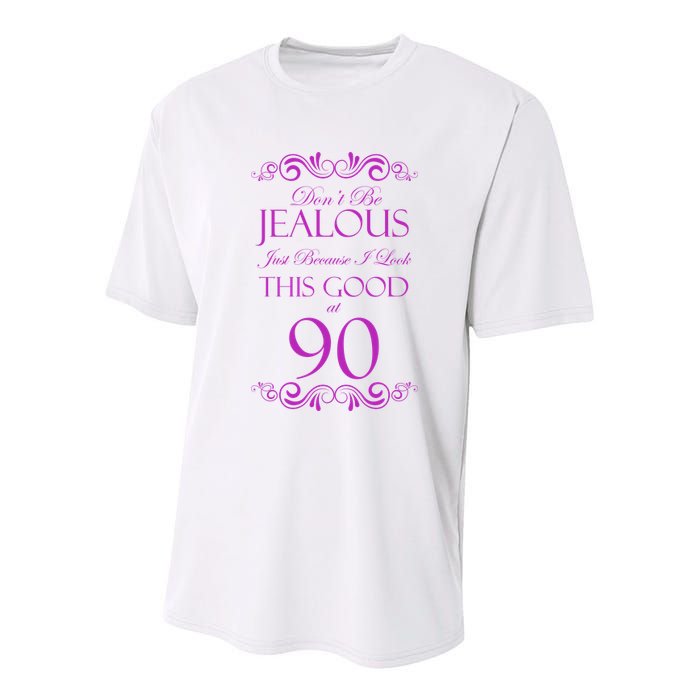 90th Birthday: Don't Be Jealous Just Because I Look This Good At 90 Youth Performance Sprint T-Shirt