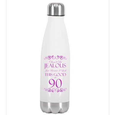 90th Birthday: Don't Be Jealous Just Because I Look This Good At 90 Stainless Steel Insulated Water Bottle