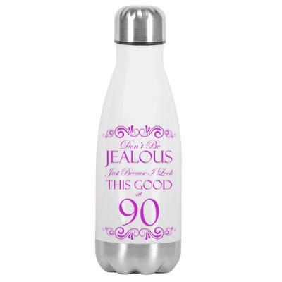 90th Birthday: Don't Be Jealous Just Because I Look This Good At 90 Stainless Steel Insulated Water Bottle