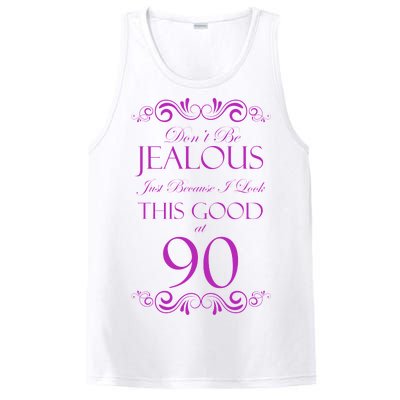 90th Birthday: Don't Be Jealous Just Because I Look This Good At 90 PosiCharge Competitor Tank