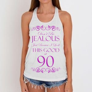 90th Birthday: Don't Be Jealous Just Because I Look This Good At 90 Women's Knotted Racerback Tank