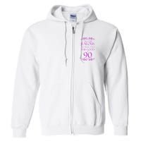 90th Birthday: Don't Be Jealous Just Because I Look This Good At 90 Full Zip Hoodie