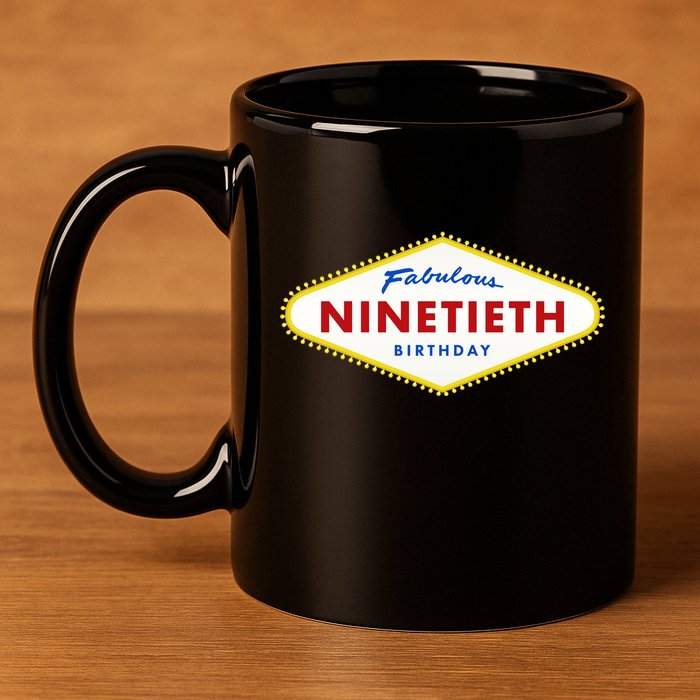 90th Birthday Las Vegas Fabulous Ninetieth  11oz C Handle Ceramic Mug