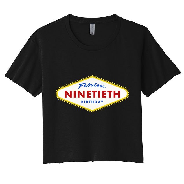 90th Birthday Las Vegas Fabulous Ninetieth  Crop Top