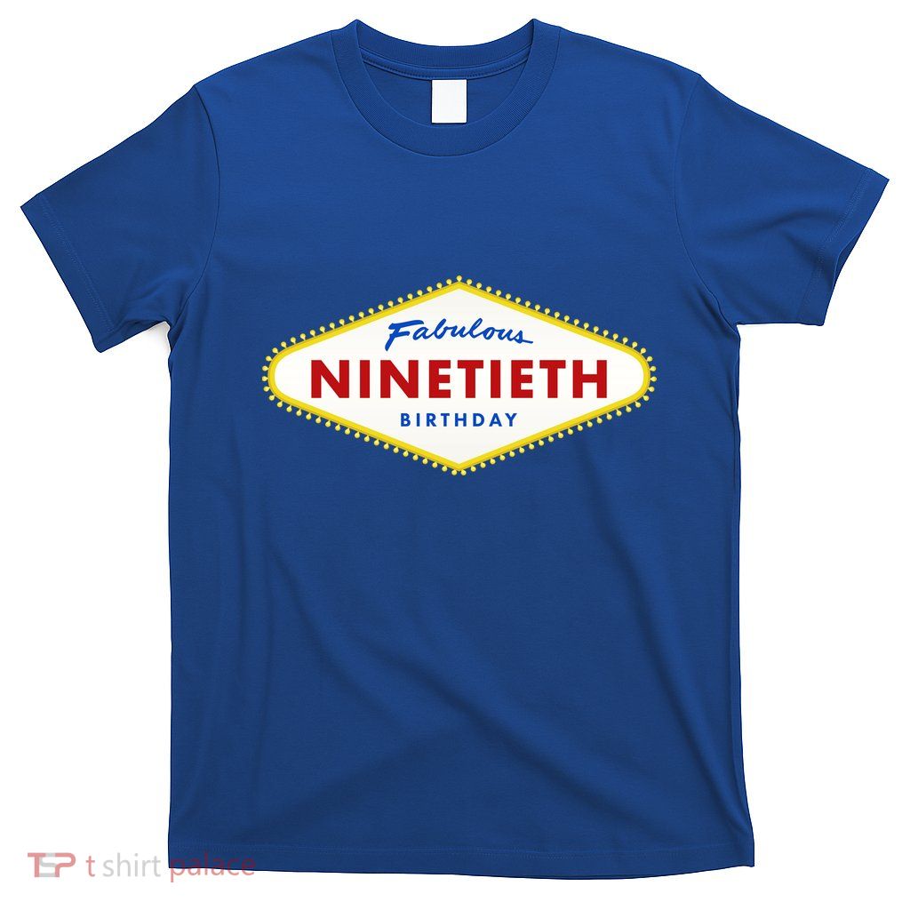 90th Birthday Las Vegas Fabulous Ninetieth  T-Shirt