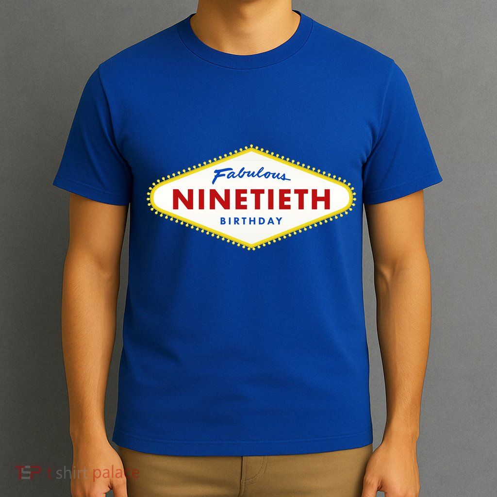 90th Birthday Las Vegas Fabulous Ninetieth  T-Shirt