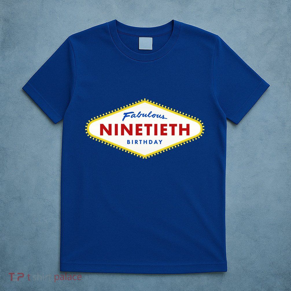 90th Birthday Las Vegas Fabulous Ninetieth  T-Shirt