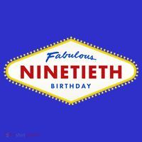 90th Birthday Las Vegas Fabulous Ninetieth  T-Shirt