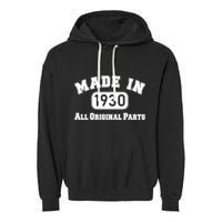 90th Birthday Made In 1930 All Original Parts Garment-Dyed Fleece Hoodie
