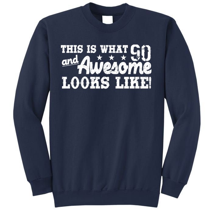 90th Birthday This Is What Awesome Looks Like  Sweatshirt