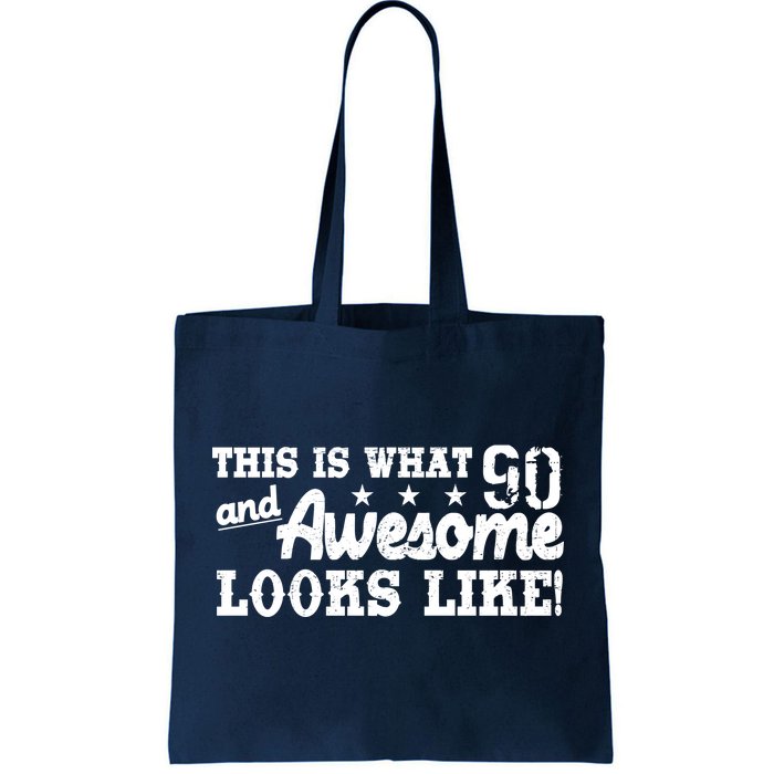 90th Birthday This Is What Awesome Looks Like  Tote Bag