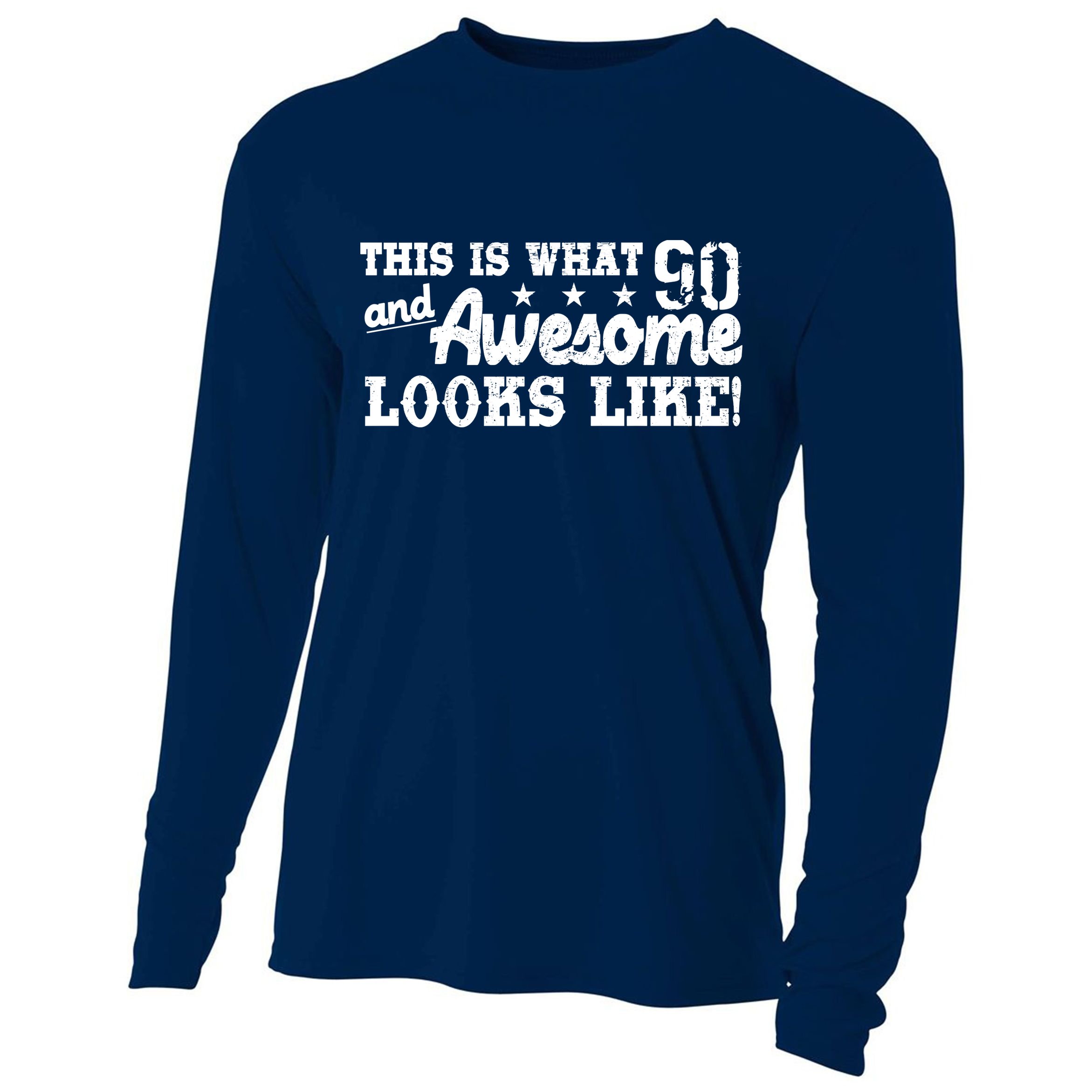 90th Birthday This Is What Awesome Looks Like  Cooling Performance Long Sleeve Crew