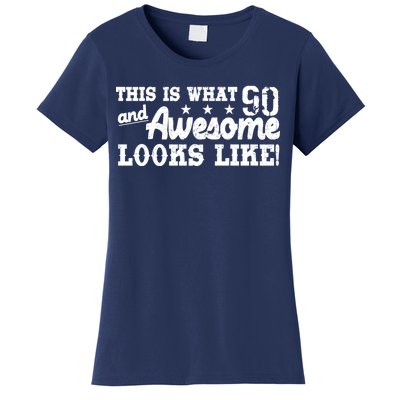 90th Birthday This Is What Awesome Looks Like  Women's T-Shirt