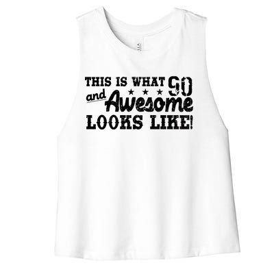 90th Birthday This Is What Awesome Looks Like  Women's Racerback Cropped Tank