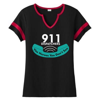 911 Dispatcher The Heroes You Don't See Ladies Halftime Notch Neck Tee