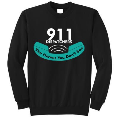 911 Dispatcher The Heroes You Don't See Sweatshirt