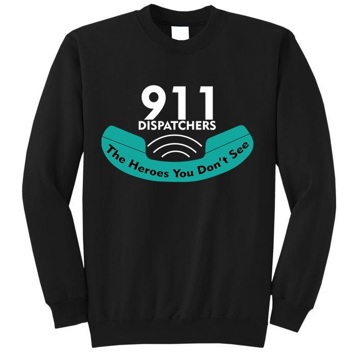 911 Dispatcher The Heroes You Don't See Sweatshirt