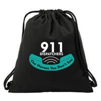 911 Dispatcher The Heroes You Don't See Drawstring Bag