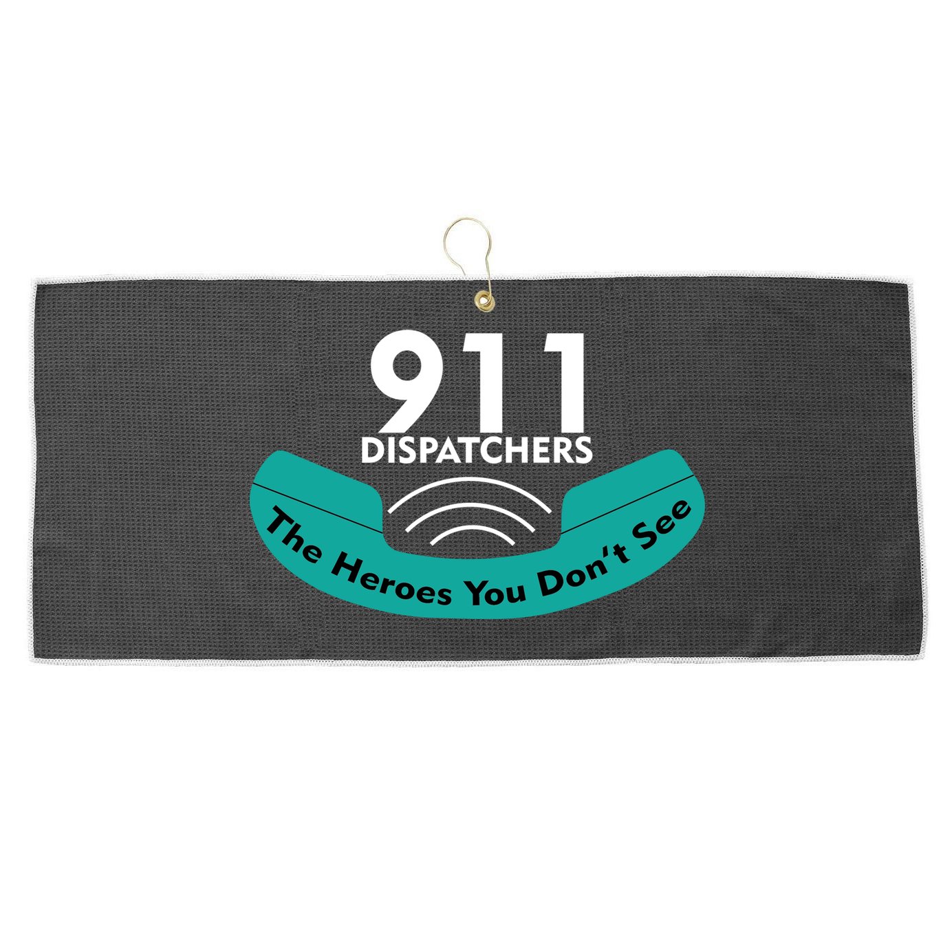 911 Dispatcher The Heroes You Don't See Large Microfiber Waffle Golf Towel