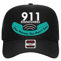 911 Dispatcher The Heroes You Don't See Trucker Hat