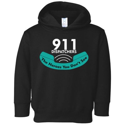 911 Dispatcher The Heroes You Don't See Toddler Hoodie
