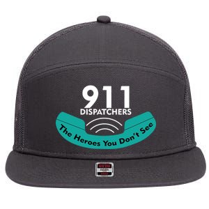 911 Dispatcher The Heroes You Don't See 7 Panel Mesh Trucker Snapback Hat