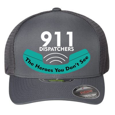 911 Dispatcher The Heroes You Don't See Flexfit Unipanel Trucker Cap