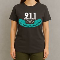 911 Dispatcher The Heroes You Don't See T-Shirt
