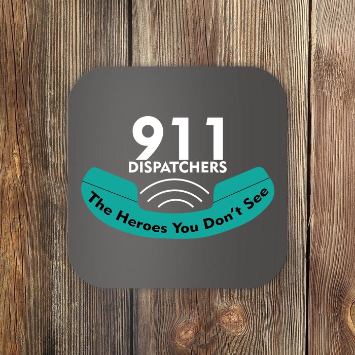 911 Dispatcher The Heroes You Don't See Coaster