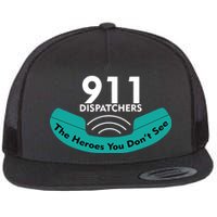 911 Dispatcher The Heroes You Don't See Flat Bill Trucker Hat