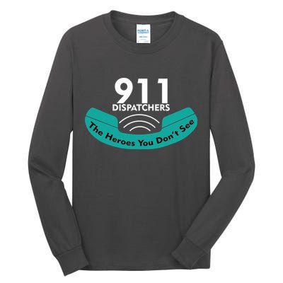 911 Dispatcher The Heroes You Don't See Tall Long Sleeve T-Shirt