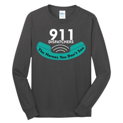 911 Dispatcher The Heroes You Don't See Tall Long Sleeve T-Shirt