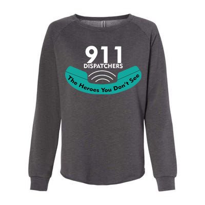 911 Dispatcher The Heroes You Don't See Womens California Wash Sweatshirt