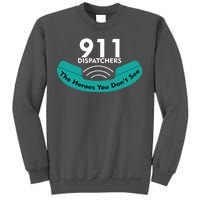 911 Dispatcher The Heroes You Don't See Tall Sweatshirt