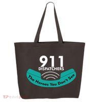 911 Dispatcher The Heroes You Don't See 25L Jumbo Tote