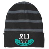 911 Dispatcher The Heroes You Don't See Striped Beanie with Solid Band