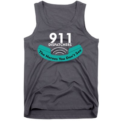 911 Dispatcher The Heroes You Don't See Tank Top